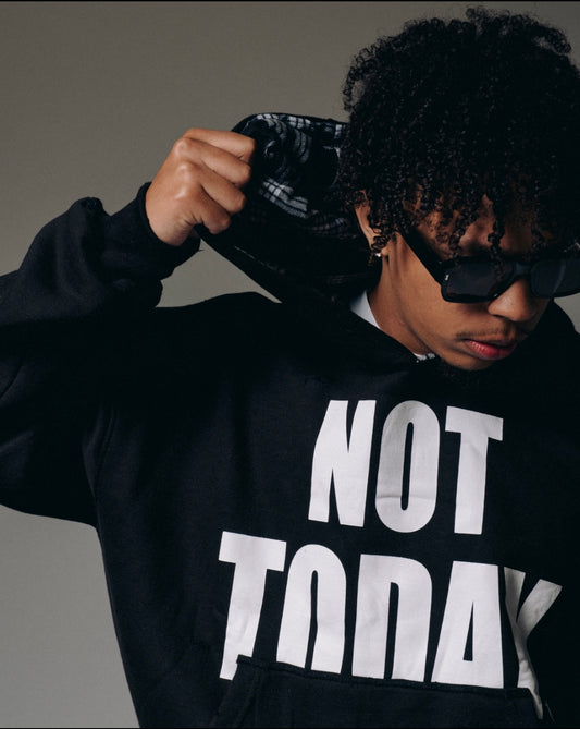 “Not Today” Hoodie
