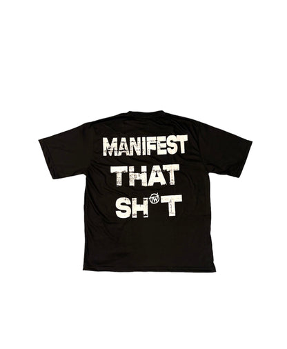 “Manifest That Sh*t” Black Tee